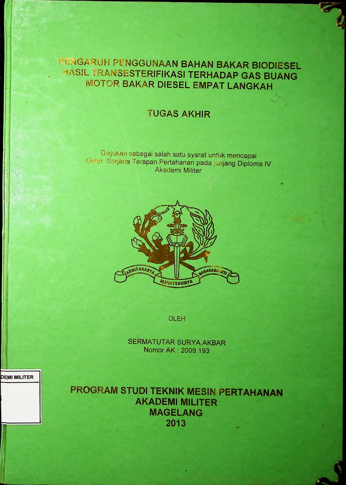 PENGARUH PENGGUNAAN BAHAAN BAKAR BIODIESEL HASIL TRANSESTERIFIKASI TERHADAP GAS BUANG MOTOR BAKAR DIESEL EMPAT LANGKAH